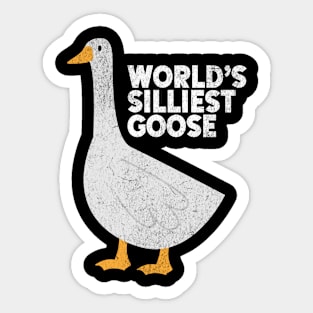 World's Silliest Goose Funny Hilarious Animal Sarcastic Sassy Sticker